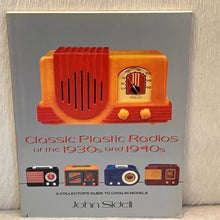 Load image into Gallery viewer, Classic Plastic Radios of the 1930’s and 1940’s - A Collector’s Guide to Catalin Models