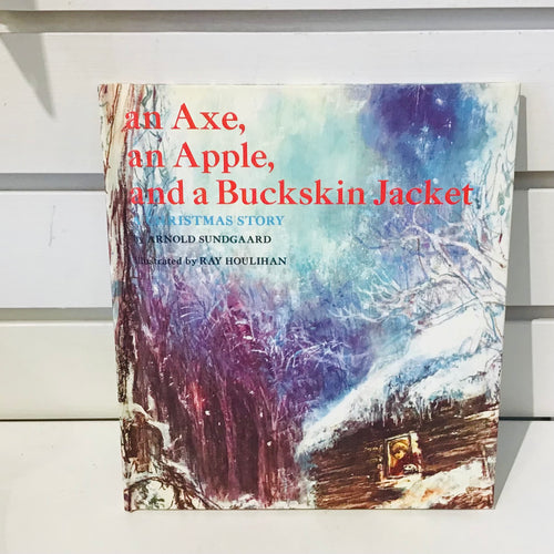 An Axe, An Apple and a Buckskin Jacket - a Christmas Story