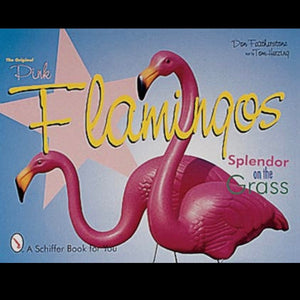 The Original Pink Flamingos: Splendor in the Grass