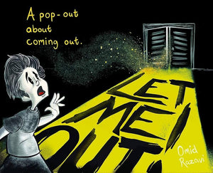 Let Me Out: A pop-up about coming out by Omid Razavi