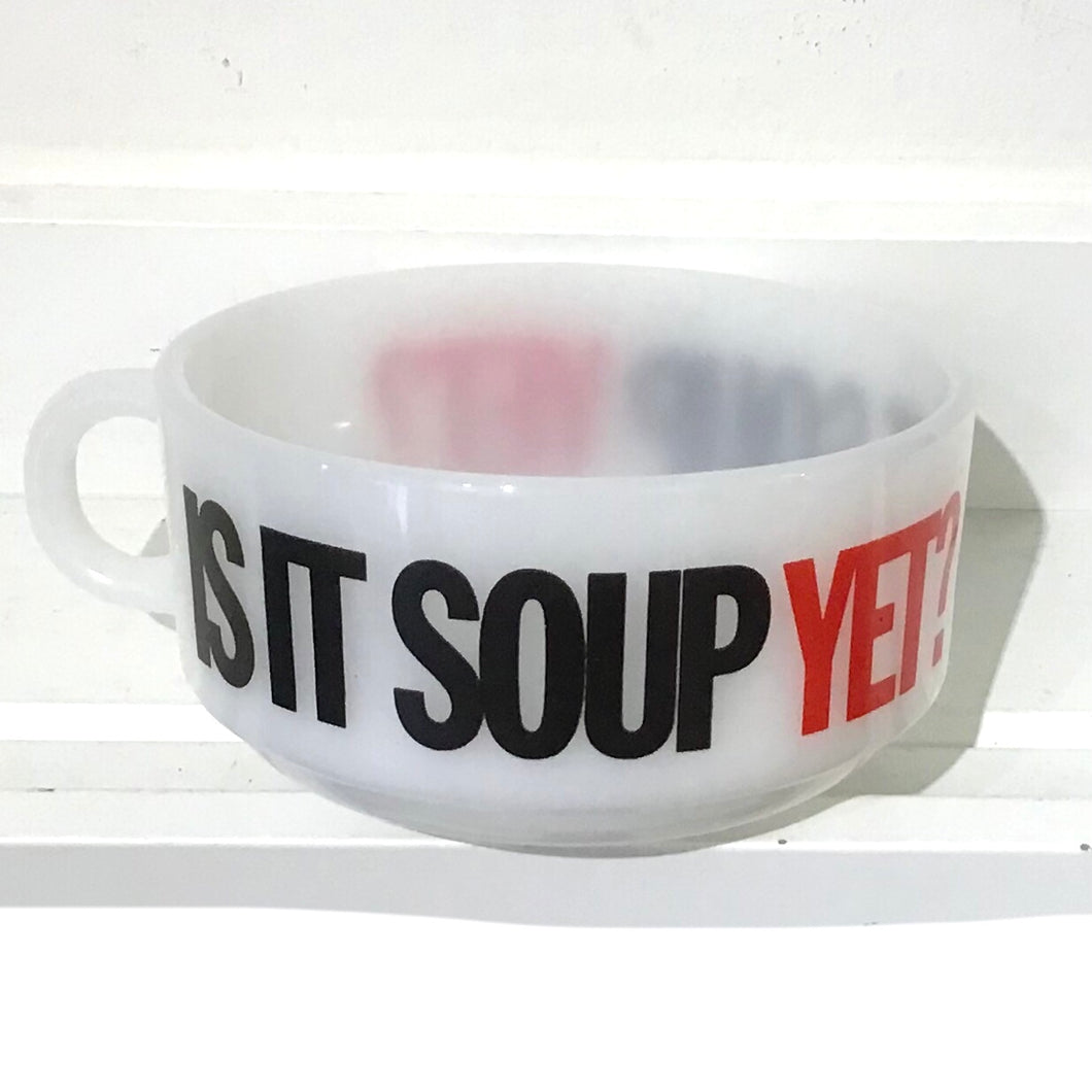 “Is It Soup Yet?” Glasbake Soup Mug